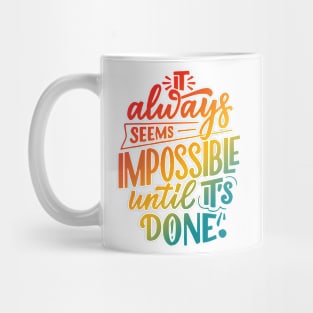 It Always Seems Impossible Until It's Done Retro Mug